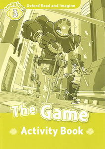 Oxford Read and Imagine: Level 3:: The Game activity book 