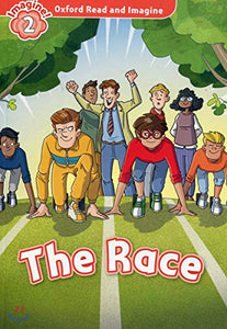 Oxford Read and Imagine: Level 2:: The Race 