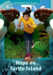 Oxford Read and Imagine: Level 6: Hope on Turtle Island 