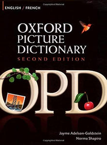 Oxford Picture Dictionary Second Edition: English-French Edition 