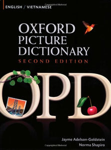 Oxford Picture Dictionary Second Edition: English-Vietnamese Edition 