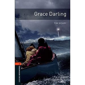 Oxford Bookworms Library: Level 2:: Grace Darling 