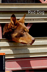 Oxford Bookworms Library: Level 2:: Red Dog 