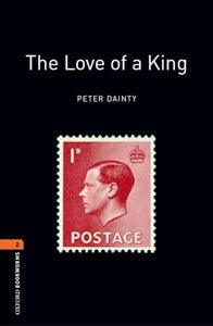 Oxford Bookworms Library: Level 2:: The Love of a King 