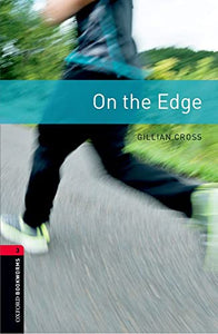 Oxford Bookworms Library: Level 3:: On the Edge 