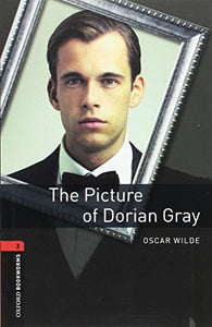 Oxford Bookworms Library: Level 3:: The Picture of Dorian Gray 