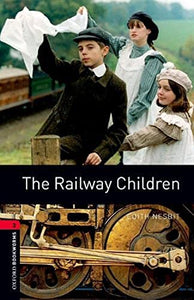 Oxford Bookworms Library: Level 3:: The Railway Children 