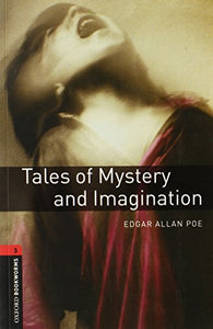 Oxford Bookworms Library: Level 3:: Tales of Mystery and Imagination 