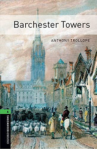 Oxford Bookworms Library: Level 6:: Barchester Towers 