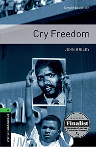 Oxford Bookworms Library: Level 6:: Cry Freedom 