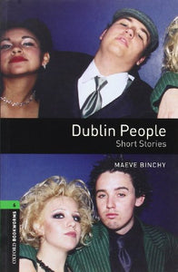 Oxford Bookworms Library: Level 6:: Dublin People - Short Stories 