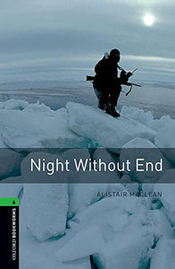 Oxford Bookworms Library: Level 6:: Night Without End 