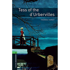 Oxford Bookworms Library: Level 6:: Tess of the d'Urbervilles 