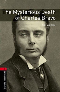 Oxford Bookworms Library: Level 3:: The Mysterious Death of Charles Bravo 