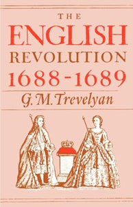 The English Revolution 1688-1689 