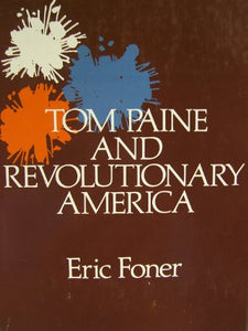 Tom Paine and Revolutionary America 