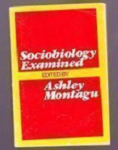 Sociobiology Examined 