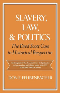 Slavery, Law, and Politics 