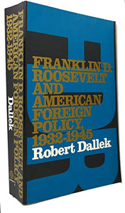 Franklin D.Roosevelt and American Foreign Policy, 1932-45 