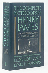 The Complete Notebooks of Henry James 