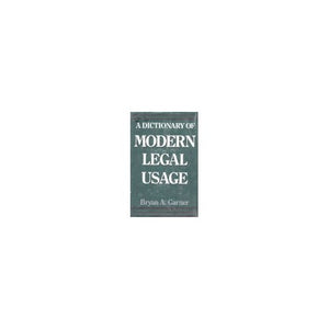 A Dictionary of Modern Legal Usage 