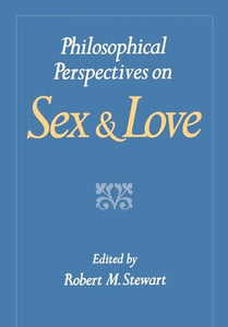 Philosophical Perspectives on Sex and Love 