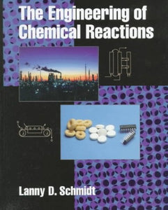 The Engineering of Chemical Reactions 