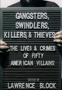 Gangsters, Swindlers, Killers, and Thieves 