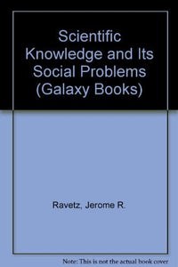 Scientific Knowledge and Its Social Problems 