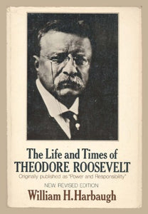 Life and Times of Theodore Roosevelt 