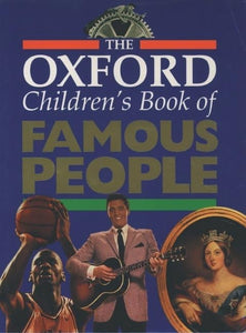 The Oxford Children's Book of Famous People 