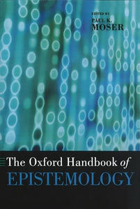 The Oxford Handbook of Epistemology 