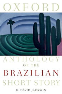 Oxford Anthology of the Brazilian Short Story 