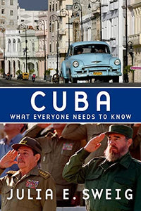 What Everyone Needs to Know About Cuba 