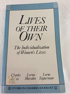 Lives of Their Own  The Individualization of WomenS Lives 