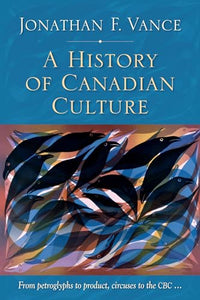 A History of Canadian Culture 