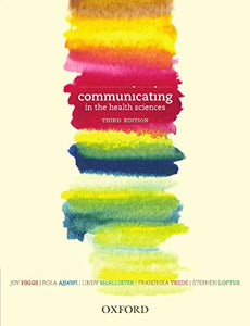 Communicating in the Health Sciences, Third Edition 