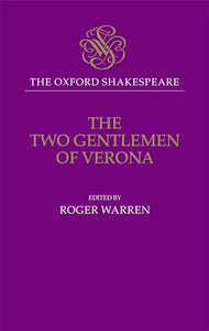 The Oxford Shakespeare: The Two Gentlemen of Verona 