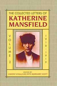 The Collected Letters of Katherine Mansfield: Volume II: 1918-September 1919 