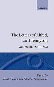 The Letters of Alfred Lord Tennyson: Volume III: 1871-1892 