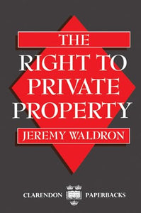 The Right to Private Property 