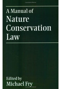 A Manual of Nature Conservation Law 