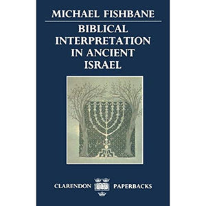 Biblical Interpretation in Ancient Israel 