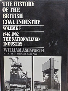 The History of the British Coal Industry 