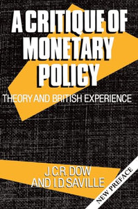 A Critique of Monetary Policy 