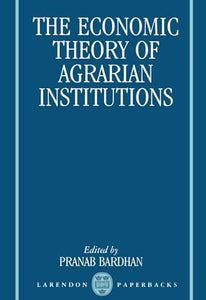 The Economic Theory of Agrarian Institutions 