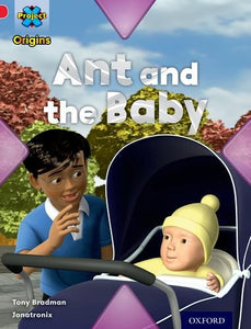 Project X Origins: Red Book Band, Oxford Level 2: Big and Small: Ant and the Baby 