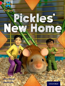 Project X Origins: Red Book Band, Oxford Level 2: Pets: Pickles' New Home 