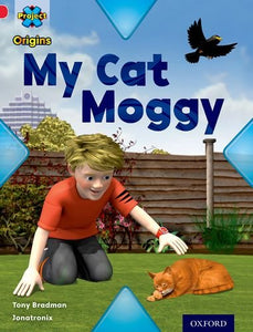 Project X Origins: Red Book Band, Oxford Level 2: Pets: My Cat Moggy 