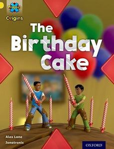 Project X Origins: Yellow Book Band, Oxford Level 3: Food: The Birthday Cake 